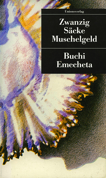 Buchi Emecheta
 - Zwanzig Säcke Muschelgeld
